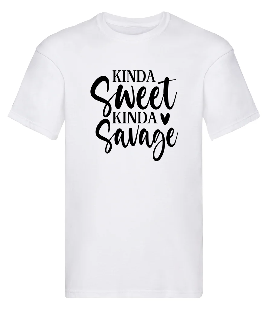 T-Shirt, Kinda sweet - Kinda savage