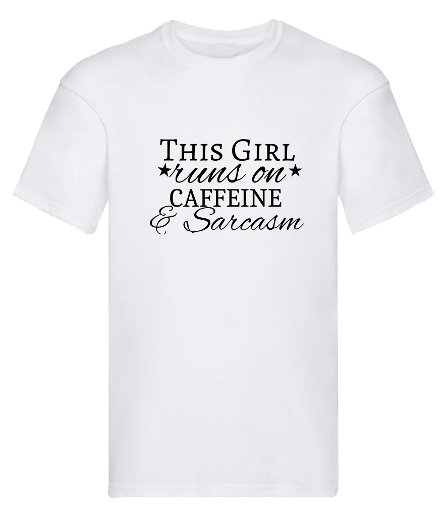 T-Shirt, This girl runs on caffeine & sarcasm